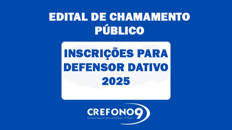 [EDITAL DE CHAMAMENTO PÚBLICO – INSCRIÇÕES PARA DEFENSOR DATIVO 2025]
